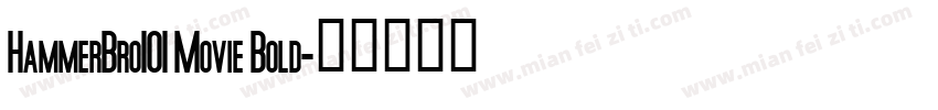 HammerBro101 Movie Bold字体转换